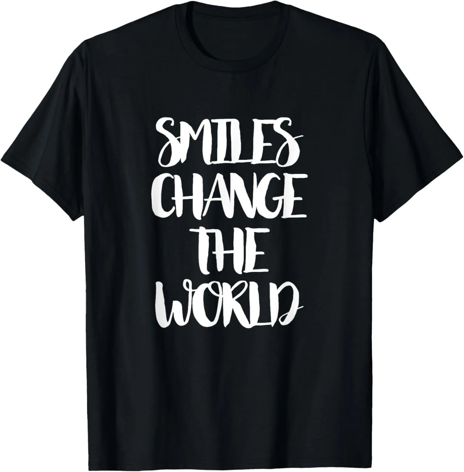 Smiles Change The World - Uplifting Positive Quote T-Shirt T-Shirt